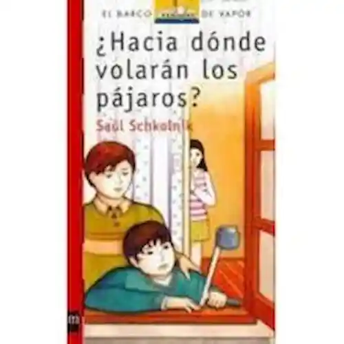 ¿Hacia Dónde Volaran Los Pájaros? - Sm Rojo