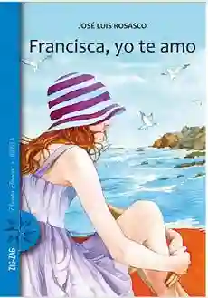 Francisca yo te Amo