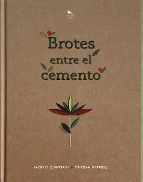 Brotes Entre el Cemento - Quinteros Ángeles