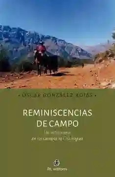 Reminiscencias de Campo. Un Veterinario en Los Campos