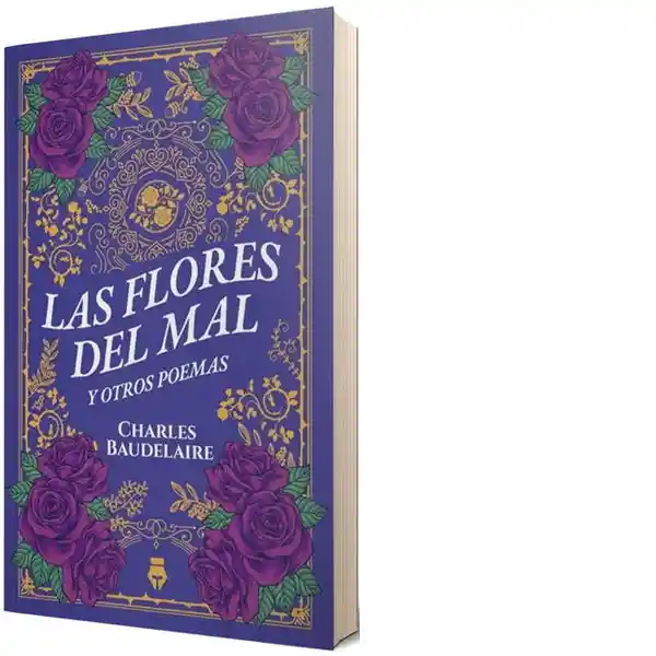 Las Flores Del Mal y Otros Poemas - Baudelaire Charles