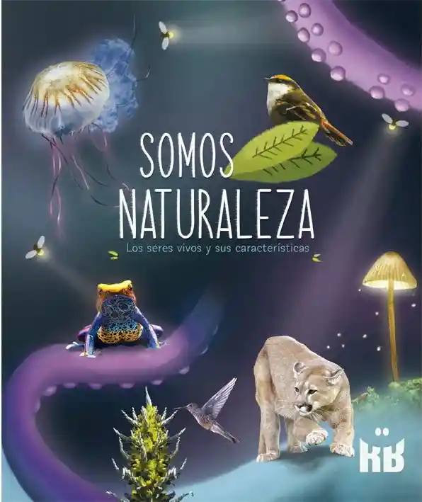 Somos Naturaleza: Los Seres Vivos y Sus Caracteristicas