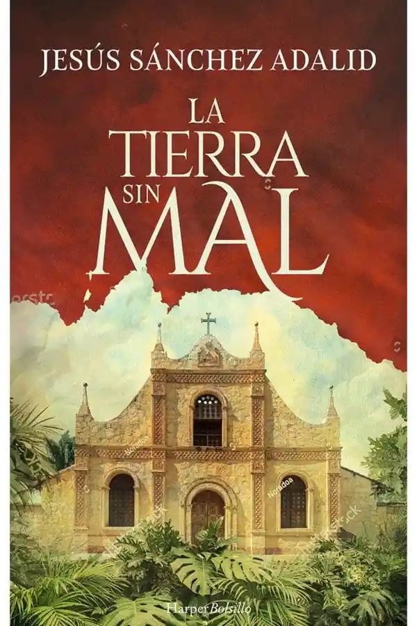 La Tierra Sin Mal - Jesus Sanchez Adalid