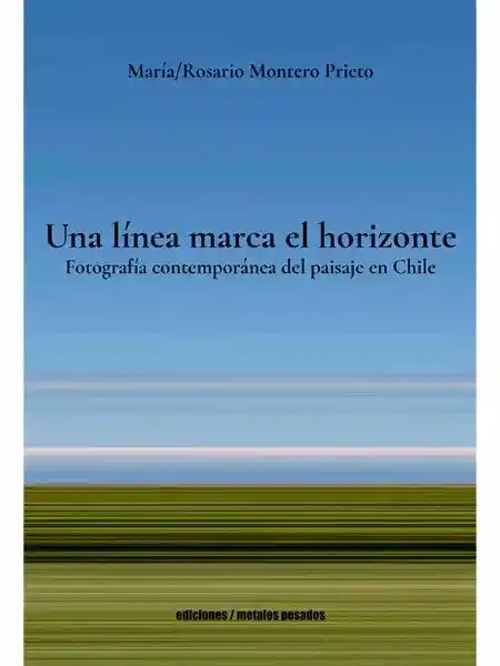 Una Línea Marca el Horizonte - Monterio Prieto María Rosario