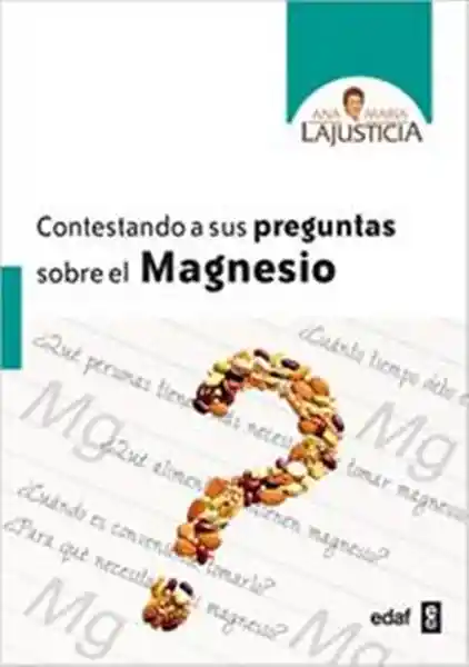 Contestando a Sus Preguntas Sobre el Magnesio - Ana Maria