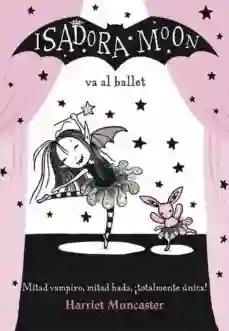 Isadora Moon va al Ballet