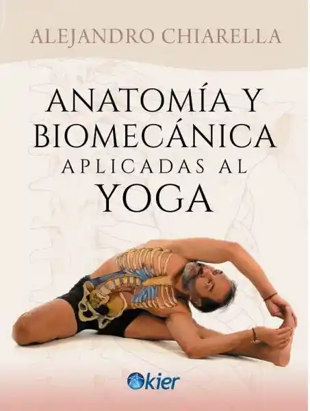 Anatomia y Biomecanica Aplicadas al Yoga