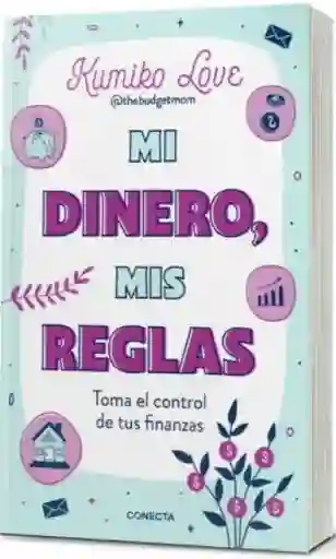 Mi Dinero Mis Reglas - Kimiko Flores