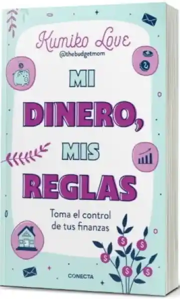 Mi Dinero Mis Reglas - Kimiko Flores