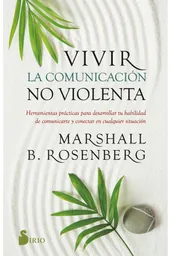 Vivir La Comunicación No Violenta