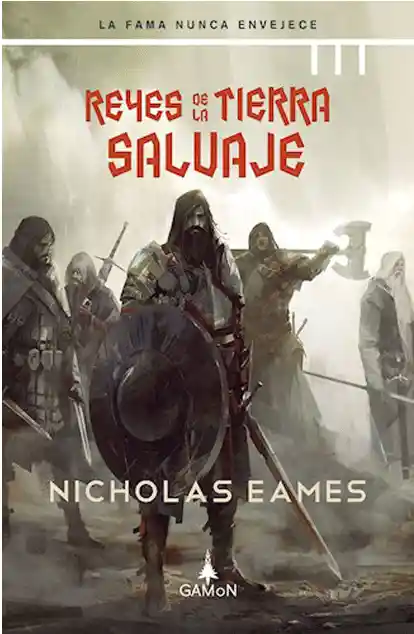 Reyes de la Tierra Salvaje - Nicholas Eames