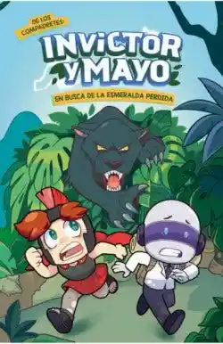 Libro Invictor Y Mayo En Busca De La Esmeralda Perdida De De Los Compadretes