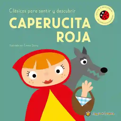 Caperucita Roja. Clásicos Para Sentir y Descubrir