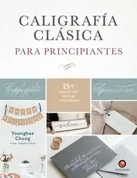 Caligrafía Clásica Para Principiantes - Chung Young Hae