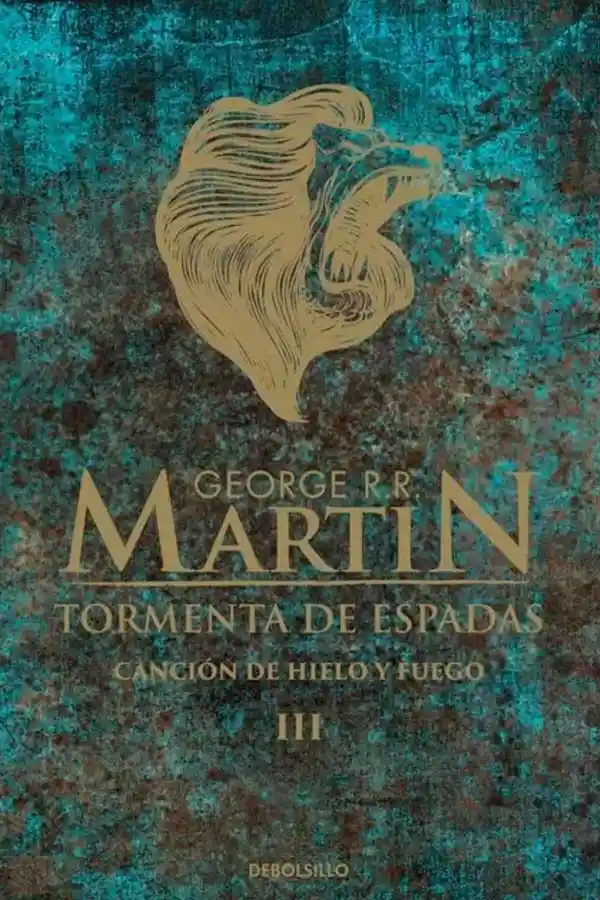 Tormenta De Espadas. Canción De Hielo Y Fuego Iii