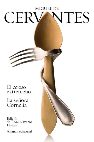 Celoso Extremeño-La Señora Cornelia - Miguel de Cervantes