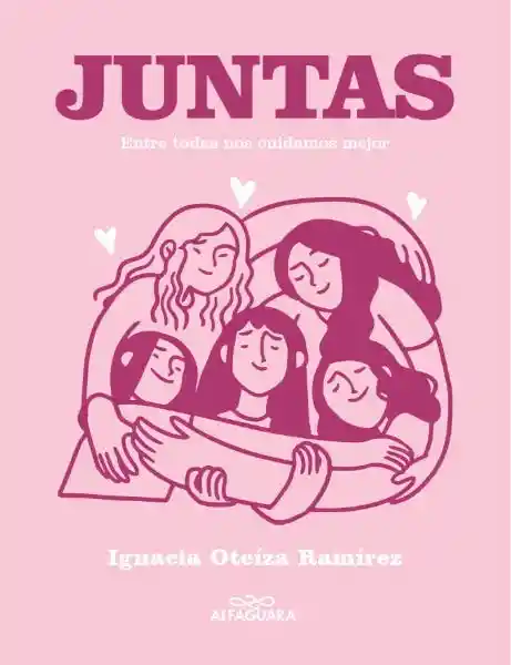 Juntas. Entre Todas Nos Cuidamos Mejor