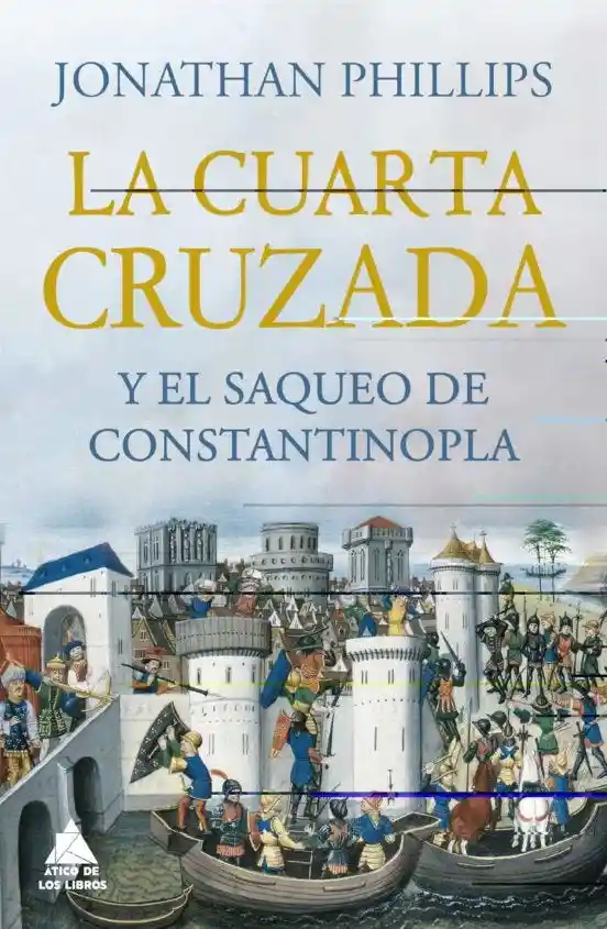 La Cuarta Cruzada y el Saqueo de Constantinopla