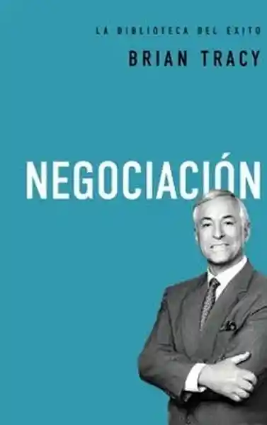 Negociacion - Tracy Brian