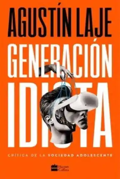 Generación Idiota - Laje Agustin