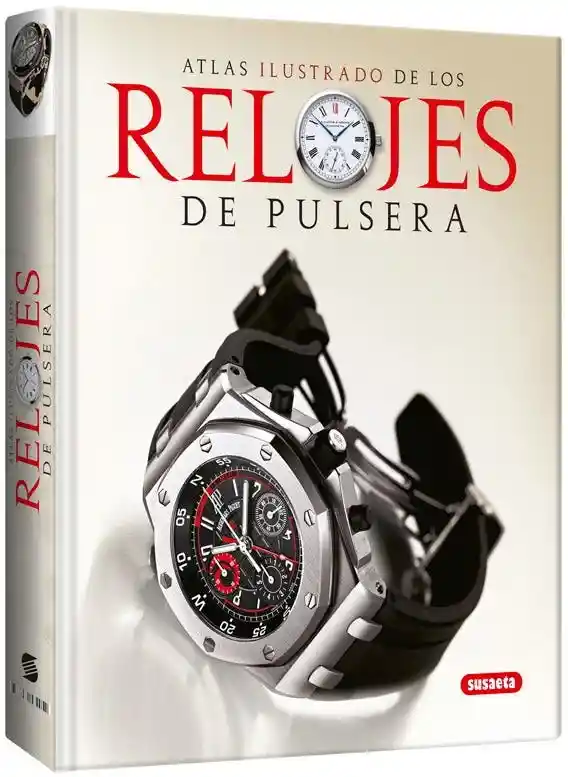 Relojes de Pulsera. Atlas Ilustrado