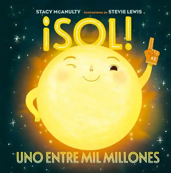 Sol! Uno Entre Mil Millones - Mcanulty Stacy