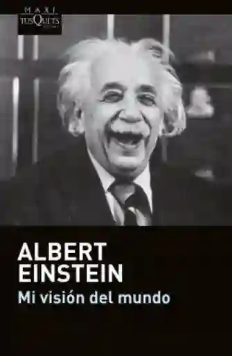 Mi Visión Del Mundo - Einstein Albert