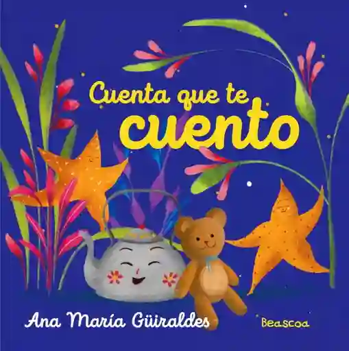 Cuenta Que te Cuento - Guiraldes Ana María