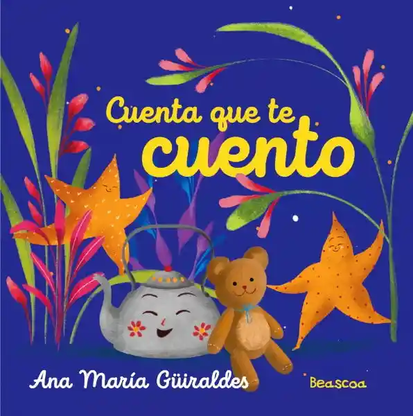 Cuenta Que te Cuento - Guiraldes Ana María