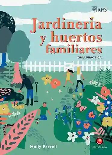 Jardinería y Huertos Familiares. Guía Práctica - Contrapunto