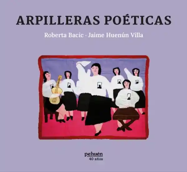 Arpilleras Poéticas - Huenun Jaime L.