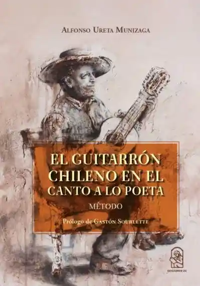 El Guitarrón Chileno en el Cantó a lo Poeta - Ureta Munizaga