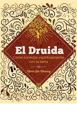 El Druida Como Conectar Espiritualmente