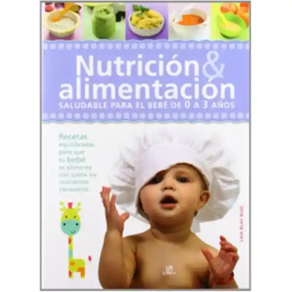 Nutrición y Alimentación Saludable Para el Bebé de 0 a 3 Año