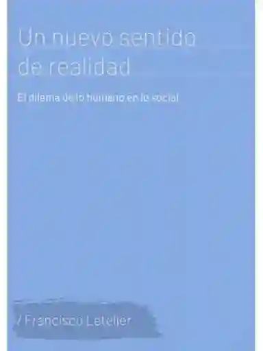 Un Nuevo Sentido de Realidad - Letelier Francisco