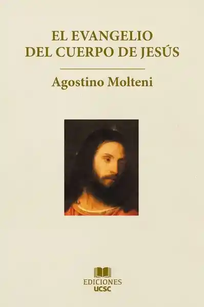 El Evangelio Del Cuerpo de Jesús - Universidad Católica