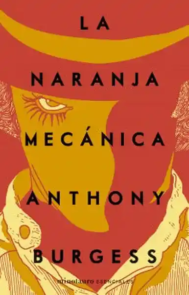 La Naranja Mecánica - Burgess Anthony