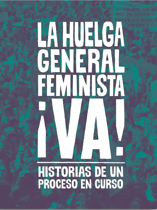 La Huelga General Feminista ¡Va!