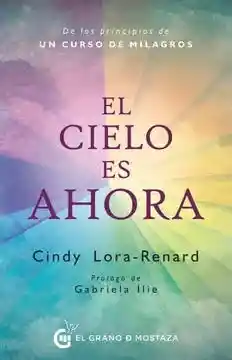 El Cielo es Ahora - Lora Renard Cindy