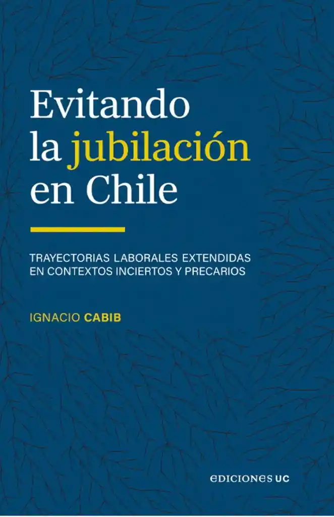 Evitando La Jubilacion en Chile. Trayect
