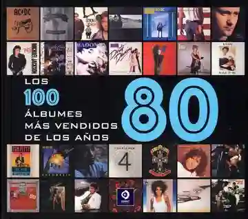 Los 100 Albumes Mas Vendidos de Los Años 80