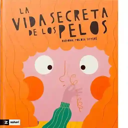 La Vida Secreta de Los Pelos - Tolosa Sistere Mariona