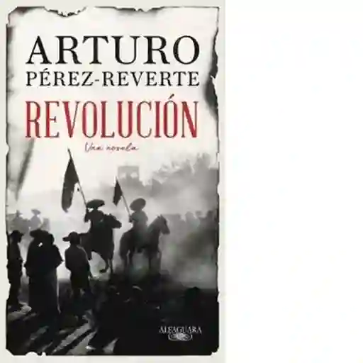 Revolución - Perez-Reverte Arturo