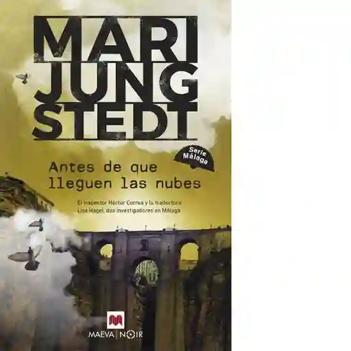 Antes Que Lleguen Las Nubes - Jungstedt Mari