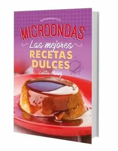 Microondas Recetas Dulces - Lolita Muñoz