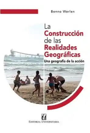 La Construccion de la Realidades Geograficas