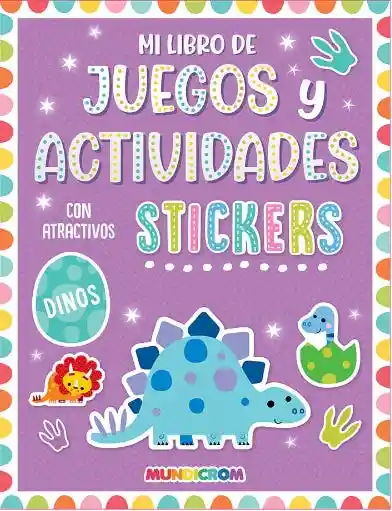Mi Libro De Juegos Y Actividades C/ Atractivos Stickers Dinos