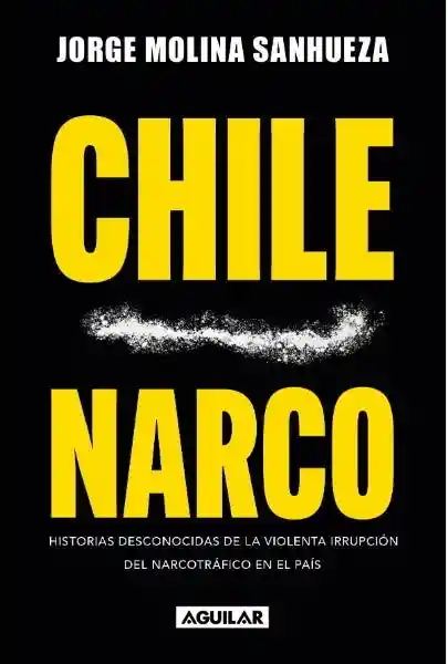 Chile Narco - Molina Jorge