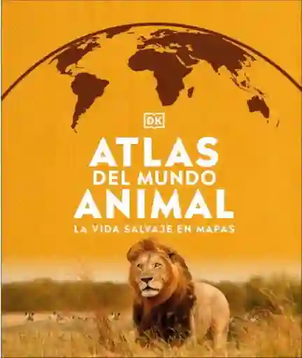 Atlas Del Mundo Animal - VV.AA