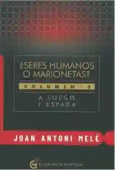 ¿Seres Humanos o Marionetas? Volumen 2